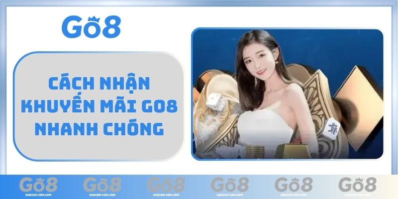Cách nhận khuyến mãi GO8 nhanh chóng