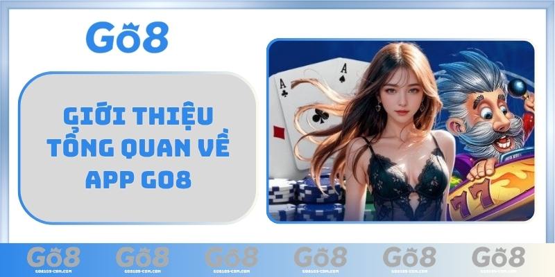 Giới thiệu tổng quan về App GO8