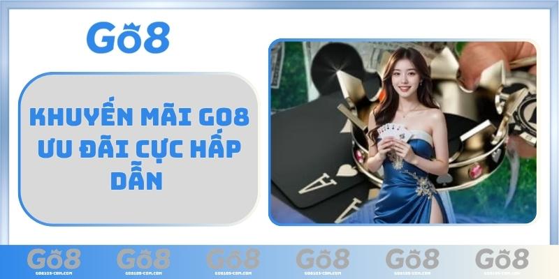 Tổng quan các chương trình khuyến mãi GO8 nổi bật nhất